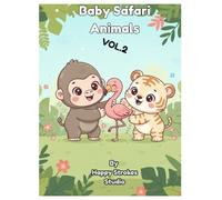 Baby Safari Animals VOL. 2: Cute Safari Coloring Book for Kids Ages 3-6 (Little Explorers Coloring Series)