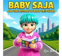 BABY SAJA AND THE MYSTERY OF ROAD TRIP SIGNS