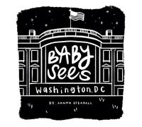 Baby Sees Washington, DC: A High-Contrast Board Book for Babies