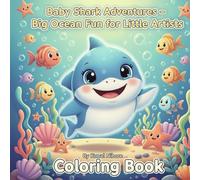 Baby Shark Adventures - Big Ocean Fun for Little Artists: Perfect Gift for Toddlers & Preschoolers Who Love Sharks!
