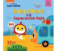 Baby Shark. Un cuento - Baby shark y la caperucita roja (Nickelodeon)