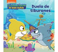 Baby Shark. Un cuento - Duelo de tiburones (Nickelodeon)