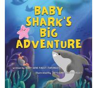 BABY SHARK'S BIG ADVENTURE: A Children’s Picture Book