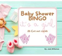 Baby shower Bingo: It's a Girl (Baby Shower Bingo Cut out cards)
