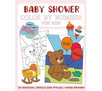 Baby Shower Color By Numbers Book for Kids: Big and Easy Coloring Book by Numbers for Kids