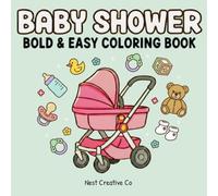 Baby Shower Coloring Book: Bold & Easy Baby Registry Must-Haves: A Coloring Gift for Expecting Moms