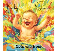 Baby Shower Coloring Book: Excitement in colors - A wonderful and creative gift for expectant moms