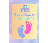 Baby Shower Coloring Book: Fun & Simple, black & white pages for guests and new siblings to colour