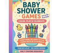 BABY SHOWER GAMES: COLOR, PLAY & CELEBRATE: 5 Fun Baby Shower Games. Ready to Play, no copies needed. , up to 50 players (Color & Sip: Baby Shower Games Series)