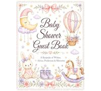 Baby Shower Guest Book: A Beautifully Illustrated Watercolor Memory Book with Guided Pages for Wishes, Advice, Predictions, Bingo & Gift Tracking