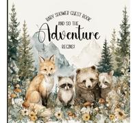 Baby Shower Guest Book And So The Adventure Begins: Vintage Woodland Animals Floral Keepsake | Rustic Forest Baby Shower Sign-In Book | Gender Neutral ... Flower Memory Journal, Wishes & Gift Log