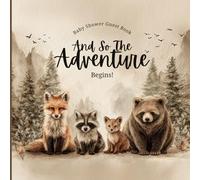 Baby Shower Guest Book And So The Adventure Begins: Woodland Animals Rustic Keepsake | Vintage Forest Baby Shower Sign-In Book | Gender Neutral ... & Raccoon | Memory Journal, Wishes & Gift Log