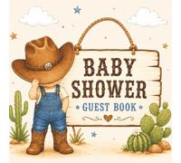 Baby Shower Guest Book: Cute Western Themed Guestbook Keepsake Book with guest sign in, gift log pages plus space for photos & keepsakes | 8.25 x 8.25 ... (Western Themed Baby Shower Guest Books)