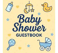 Baby Shower Guest Book for Girls and Boys - Keepsake Memory Sign-in Book: A Cute and Simple Baby Shower Sign-in Book with Space for Messages, Wishes & ... Design for Baby Shower Party Decorations.