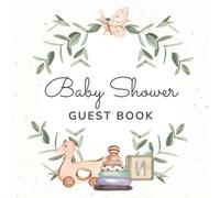 Baby Shower Guest Book: Gender Neutral Cream Toy-Themed Celebration Memory Keepsake for Guests to Sign-In, Record Predictions, Newborn Wishes, & ... & Photos/Memories Pages to Welcome New Infant