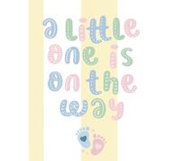 Baby Shower Guest Book: Gender Neutral Keepsake Memory Book For Advice, Well Wishes And Gifts