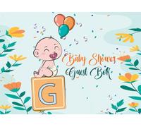 Baby Shower Guest Book: Guestbook for Baby Girl with Sign in for Guests, Wishes & Advice for Parents, Predictions, Perfect for Baby Boys & Girls