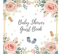 Baby Shower Guest Book: Keepsake with Baby Predictions, Advice for Parents, Gift Log, and Notes: Celebrate the Arrival of Your Little One