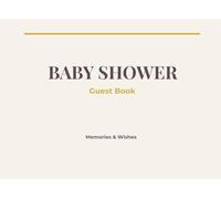 Baby Shower Guest Book: Memories & Wishes for Baby Shower Party