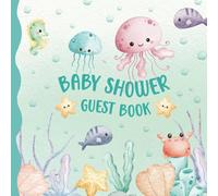 Baby Shower Guest Book: Party Sign-In Messages with Gift Log | Memory Keepsake for Parents & Child | Sea Animals Theme