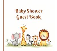 Baby Shower Guest Book: Safari: Gender Neutral: for baby boy or baby girl. BONUS Gift Tracker Log. Sign in for Guests, Wishes & Advice for Parents, ... and Photo Pages | 8.5" x 8.5", 120 pages