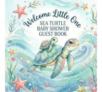 Baby Shower Guest Book Sea Turtle: Welcome Baby Predictions and Advice: Under the Sea Watercolor Keepsake with Photo Pages, Gift Log and Memory Journal for New Parents - 8.5 x 8.5 in
