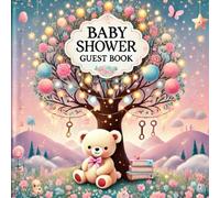 Baby Shower Guest Book: Sweet messages and memories to welcome your bundle of joy