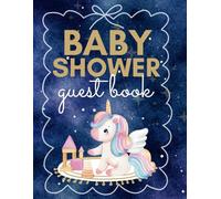 Baby Shower Guest Book: Unicorn Baby Girl Sign In Book, Keepsake for Mom and Baby, 120 pages, 8.5 x 11 in dimensions