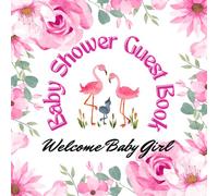 Baby Shower Guest Book: Welcome Baby Girl Advice & Best wishes by Guests and Gift Tracker Log Pages
