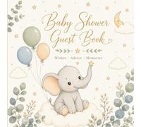 Baby Shower Guest Book: Wishes, Advice & Memories for a Little One: Elephant-Themed Guest Sign-In, Baby Predictions, Gift Log, Photo Memories & Keepsake Pages