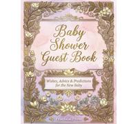Baby Shower Guest Book: Wishes, Advice & Predictions for the New Baby - Guest Sign-In with Gift Log - 120 Pages 8.5x11