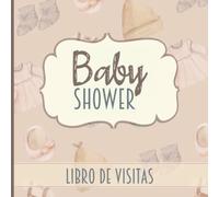 Baby Shower: Libro de visitas. Recuerdos y consejos para los padres. Libro de Firmas. Regalo para el bebé