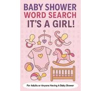 BABY SHOWER WORD SEARCH IT'S A GIRL!: Baby Shower Word Search IT'S A BOY!: Baby Shower Word Search IT'S A GIRL! | 6x9 Inches| 30 Puzzles, For Adults & ... Shower Games, Gifts, or Just passing Time