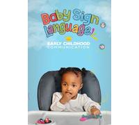 Baby Sign Language Early Childhood Communication
