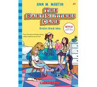 BABY-SITTERS CLUB #1: KRISTY'S GREAT IDEA (NETFLIX EDITION)