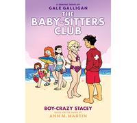 BABY SITTERS CLUB COLOR ED HC 07 BOY-CRAZY STACEY: Volume 7 (Baby-sitters Club Graphic Novels)