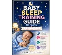 Baby sleep training guide for parents: Healthy sleep habits for babies and toddlers