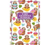 Baby Sloth Daily 5 Minute Gratitude Journal Notebook For Teens & Kids: 90 Days of Mindfulness, Choosing Positivity & Self-Esteem; Guided Questions; ... Forest Animals Cute Birthday Christmas Gift