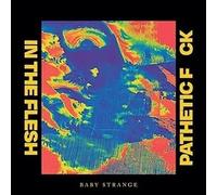 Baby Strange – In The Flesh / Pathetic Fuck – Vinilo (7)