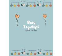 Baby Tagebuch: Babys erstes Jahr