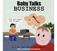 Baby Talks Business: A Picture Book of Corporate Clichés