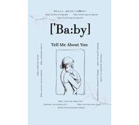 Baby, Tell Me About You: Questions That Will Last Forever | A Meaningful Memory Book to Fill Out | Baby Keepsake Journal for Parents | Fun & Reflective Prompts to Capture Your Baby’s Story