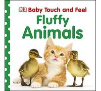 Baby Touch and Feel: Fluffy Animals: An Interactive Furry Friend Board Book