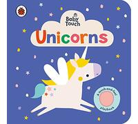 Baby Touch: Unicorns : A touch-and-feel playbook