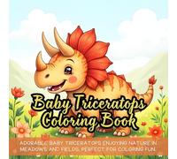 Baby Triceratops Coloring Book: dinosaur coloring book for toddlers, baby dinosaur coloring book, triceratops coloring book for kids, dino coloring ... boys age 4-8, baby triceratops coloring book