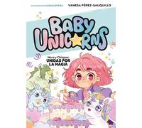 Baby Unicorns 2 - Nora y Chispas: Unidas por la magia (Colección Salamandra Middle Grade)
