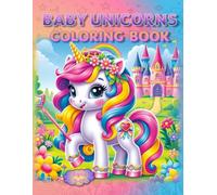Baby Unicorns Coloring Book: - Born to Sparkle! (Coloring Books - Cute Animals)