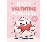 Baby Valentine Monsters: Cute Coloring Book for Kids Ages 2-5 (Baby Monsters Coloring Club)