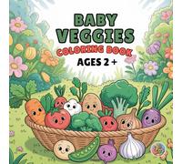 Baby Veggies Coloring book for 2 and Up:: A Fun & Easy Coloring Book for Toddlers and Preschool Kids | Cute Illustration | Best Gift for Kids