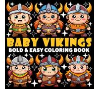 Baby Vikings Coloring Book | Bold and Easy Coloring Book: 70 Pages - 8.5" x 8.5" - For History Lovers (Bold & Easy Coloring Book Series)